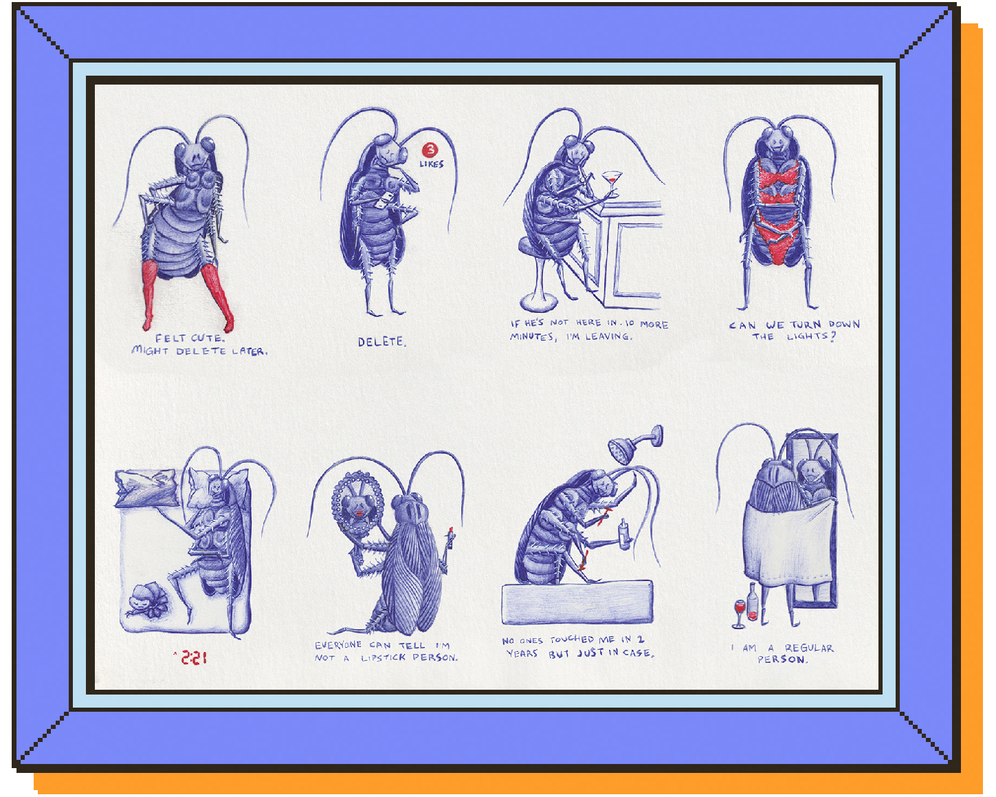 An 8 panel series of drawings starring a cockroach struggling through womanhood